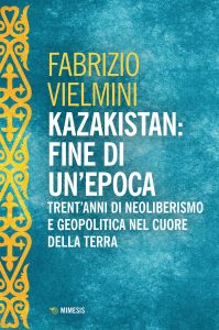 Fabrizio Vielmini – Kazakistan: fine di un’epoca (2023)