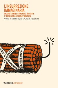Sandro Moiso, Alberto Sebastiani (a cura di) – L’insurrezione immaginaria (2023)