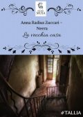 Neera (Anna Radius Zuccari) - La vecchia casa (2022)