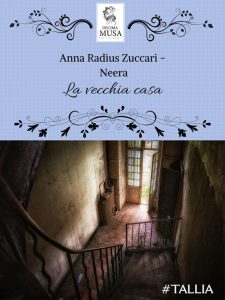 Neera (Anna Radius Zuccari) – La vecchia casa (2022)