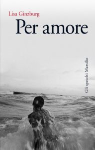 Lisa Ginzburg – Per amore (2016)