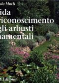 Riccardo Motti - Guida al riconoscimento degli arbusti ornamentali (2017)