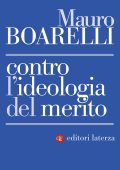 Mauro Boarelli - Contro l'ideologia del merito (2019)