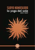 Apa P. Pante - Surya namaskara. Lo yoga del sole (2018)