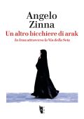 img Angelo Zinna - Un altro bicchiere di Arak (2018)
