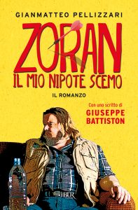 Gianmatteo Pellizzari, Giuseppe Battiston – Zoran, il mio nipote scemo (2014)