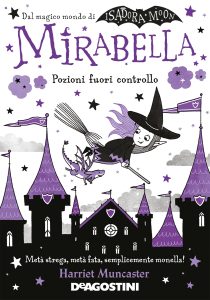 Harriet Muncaster – Mirabella. Pozioni fuori controllo (2022)