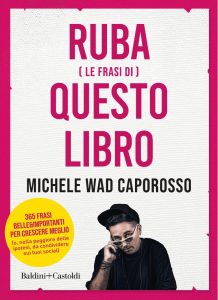 Michele Wad Caporosso – Ruba (le frasi di) questo libro (2022)