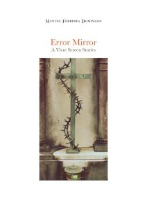 Manuel Ferreira Domingos – A Vivre Screen stories Vol. 3. Error Mirror (2022)