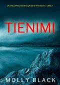 Molly Black - Tienimi (Katie Winter, FBI Libro 7) (2023)