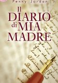 Penny Jordan - Il diario di mia madre (2017)