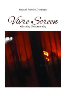 Manuel Ferreira Domingos – A Vivre Screen Stories Vol. 2. Mirroring Tomorrowring (2022)