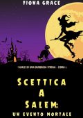 Fiona Grace - Scettica a Salem. Un evento mortale Libro 3 (2021)