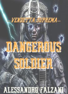 Alessandro Falzani – Dangerous Soldier. Vendetta suprema (2023)