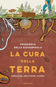 Francesca Della Giovampaola – La cura della terra (2023)