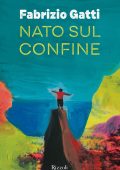 Fabrizio Gatti - Nato sul confine (2023)