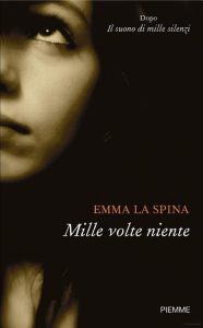 Emma La Spina – Mille volte niente (2010)