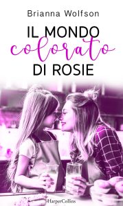 Brianna Wolfson – Il mondo colorato di Rosie (2018)