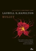Laurell K. Hamilton - Anita Blake Vol. 19. Bullet (2014)