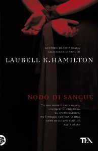 Laurell K. Hamilton – Anita Blake Vol. 1. Nodo di sangue (2010)