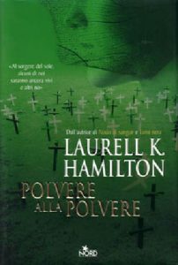 Laurell K. Hamilton – Anita Blake Vol. 5. Polvere alla polvere (2007)
