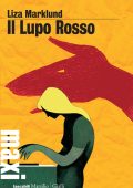 Liza Marklund - Il Lupo Rosso (2010)