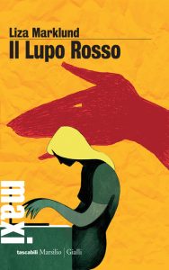 Liza Marklund – Il Lupo Rosso (2010)