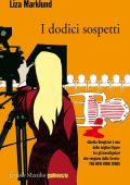 Liza Marklund - I dodici sospetti (2015)