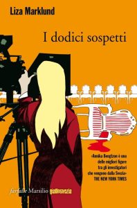 Liza Marklund – I dodici sospetti (2015)