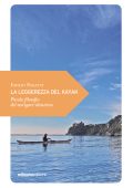 Emilio Rigatti - La leggerezza del kayak (2023)