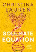 Christina Lauren - The Soulmate Equation. Anima gemella cercasi (2023)