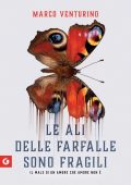 Marco Venturino - Le ali delle farfalle sono fragili (2023)