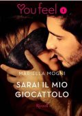 Mariella Mogni - Sarai il mio giocattolo (2017)