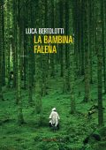 Luca Bertolotti - La bambina falena (2018)