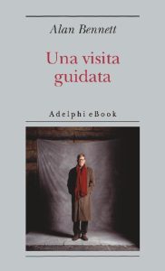 Alan Bennett – Una visita guidata (2014)