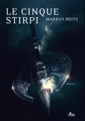 img Markus Heitz - Le cinque stirpi (2011)