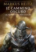 Markus Heitz - Il cammino oscuro. La vendetta degli albi (2014)