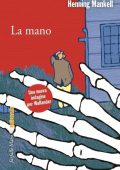 Henning Mankell - La mano (2013)