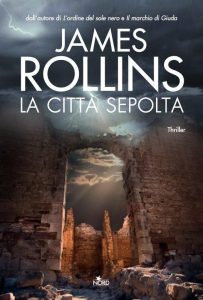 James Rollins – La città sepolta (2016)