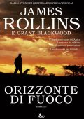 James Rollins, Grant Blackwood - Orizzonte di fuoco (2014)