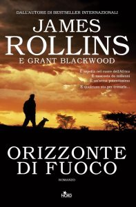 James Rollins, Grant Blackwood – Orizzonte di fuoco (2014)