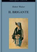 Robert Walser - Il Brigante (2023)