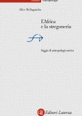 Alice Bellagamba - L'Africa e la stregoneria (2014)