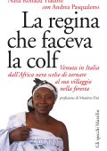 Nana Konadu Yiadom, Andrea Pasqualetto - La regina che faceva la colf (2012)