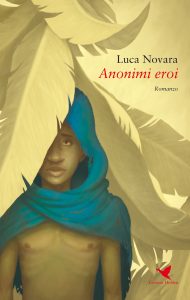 Luca Novara – Anonimi eroi (2020)