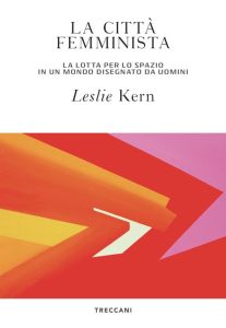 Leslie Kern – La citta femminista (2023)