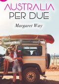 Margaret Way - Australia per due (2017)