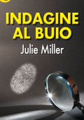 Julie Miller - Indagine al buio (2014)