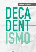Paolo Giovannetti - Decadentismo (2016)