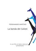 Ferdinando Martino - La banda dei Calioti (2023)